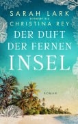 Cover-Bild zum Titel 'Der Duft der fernen Insel' von 'Christina Rey'