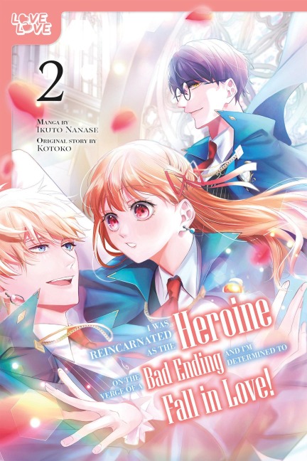 I Was Reincarnated as the Heroine on the Verge of a Bad Ending, and I'm Determined to Fall in Love!, Volume 2 - Kotoko