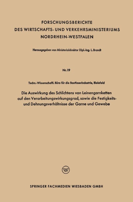 Die Auswirkung des Schlichtens von Leinengarnketten auf den Verarbeitungswirkungsgrad, sowie die Festigkeits- und Dehnungsverhältnisse der Garne und Gewebe - 