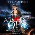 Cover-Bild zum Titel 'Arcane Ops Lib/E' von 'Tr Cameron, Martha Carr, Michael Anderle'