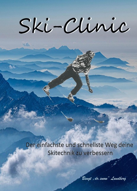 Ski-Clinic, der einfachste und schnellste Weg deine Skitechnik zu verbessern - Bengt Lundberg