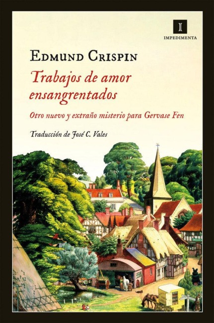 Trabajos de amor ensangrentados : otro nuevo y extraño misterio para Gervase Fen - Edmund Crispin