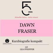 Cover-Bild zum Titel 'Dawn Fraser: Kurzbiografie kompakt' von 'Minuten, Minuten Biografien, Lea Pfeiffer'