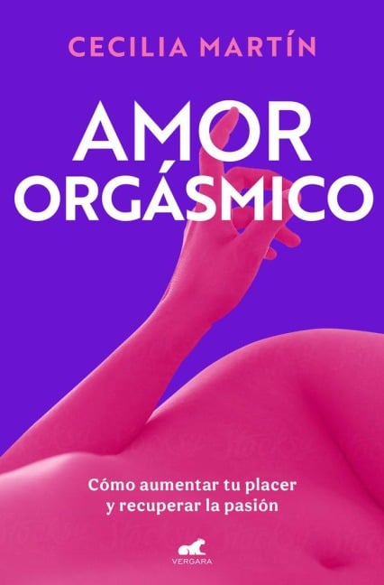 Amor Orgásmico / Orgasmic Love - Cecilia Martín