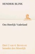 Cover-Bild zum Titel 'Ons Heerlijk Vaderland (deel 2 van 4) Boven en beneden den Moerdijk' von 'Hendrik Blink'
