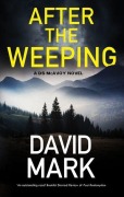 Cover-Bild zum Titel 'After the Weeping' von 'David Mark'