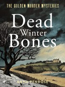 Cover-Bild zum Titel 'Dead Winter Bones: A suspenseful British crime mystery set in the Cornish countryside' von 'Anna Penrose'