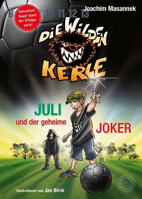 DWK Die Wilden Kerle - Juli und der Geheime Joker (Neuer Band 5 3/4 der Bestsellerserie Die Wilden Fußballkerle) - Joachim Masannek