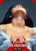 Cover-Bild zum Titel 'O steht für Orgasmus' von 'Mia Graf'