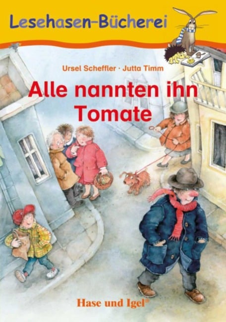 Alle nannten ihn Tomate - Ursel Scheffler