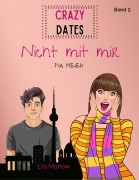 Cover-Bild zum Titel 'Crazy Dates' von 'Lia Marlow'