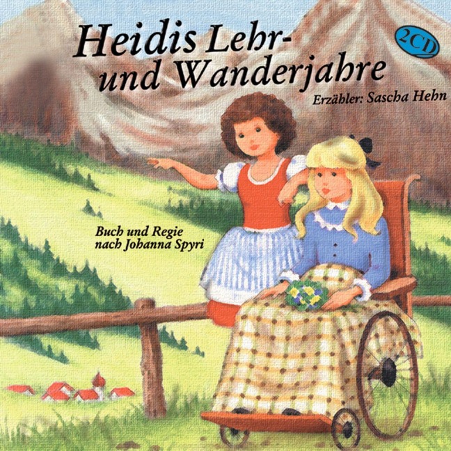 Heidis Lehr- und Wanderjahre - Johanna Spyri