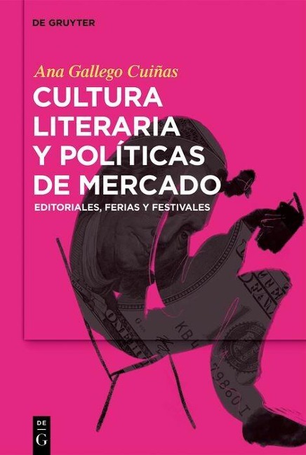 Cultura literaria y políticas de mercado - Ana Gallego Cuiñas