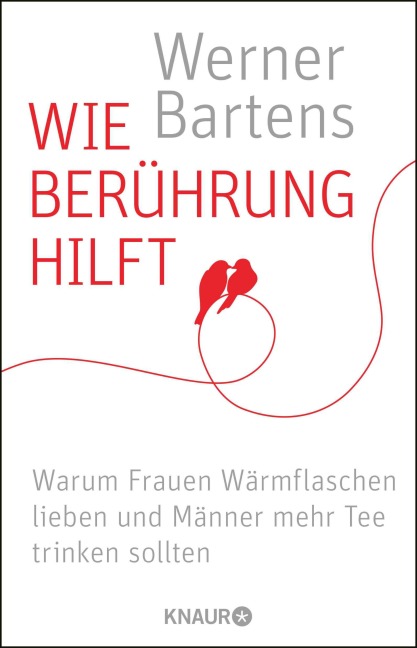 Wie Berührung hilft - Werner Bartens