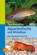 Cover-Bild zum Titel 'Taschenatlas Aquarienfische und Wirbellose' von 'Claus Schaefer'