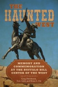 Cover-Bild zum Titel 'The Haunted West' von 'Greg Dickinson, Eric Aoki, Brian L Ott'