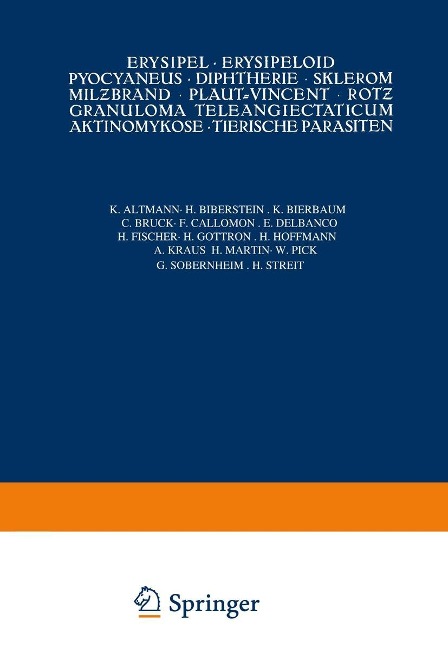 Erysipel · Erysipeloid Pyocyaneus · Diphtherie · Sklerom Milzbrand · Plaut-Vincent · Rotz Granuloma Teleangiectaticum Aktinomykose · Tierische Parasiten - 