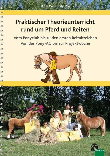Praktischer Theorieunterricht rund um Pferd und Reiten - Katja Vau, Ulrike Mohr