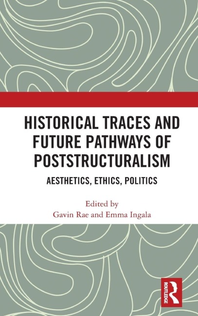 Historical Traces and Future Pathways of Poststructuralism - 