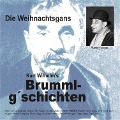 Cover-Bild zum Titel 'Brummlg'schichten  "Die Weihnachtsgans"' von 'Wilhelm Kurt'
