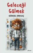 Cover-Bild zum Titel 'Gelecegi Gülmek' von 'Göksel Erkilic'