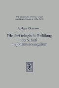 Cover-Bild zum Titel 'Die christologische Erfüllung der Schrift im Johannesevangelium' von 'Andreas Obermann'