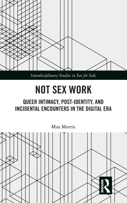 Not Sex Work - Max Morris