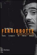 Cover-Bild zum Titel 'Ferribbotte e mefistofele. Storia esemplare di Tiberio Murgia' von 'Nicola Fano'