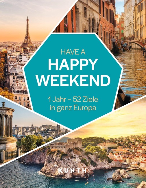 KUNTH Have a Happy Weekend - Kunth Verlag