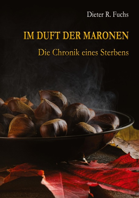 Im Duft der Maronen - Dieter R. Fuchs