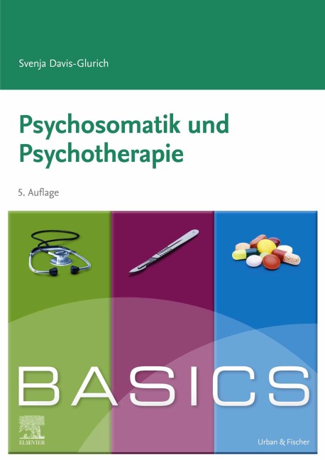 BASICS Psychosomatik und Psychotherapie - Svenja Davis-Glurich