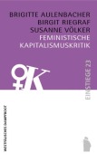 Cover-Bild zum Titel 'Feministische Kapitalismuskritik' von 'Brigitte Aulenbacher, Birgit Riegraf, Susanne Völker'