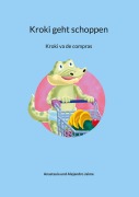 Cover-Bild zum Titel 'Kroki geht Schoppen' von 'Anastasia Jaime, Alejandro Jaime'