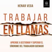 Cover-Bild zum Titel 'Trabajar en llamas' von 'Henar Vega'