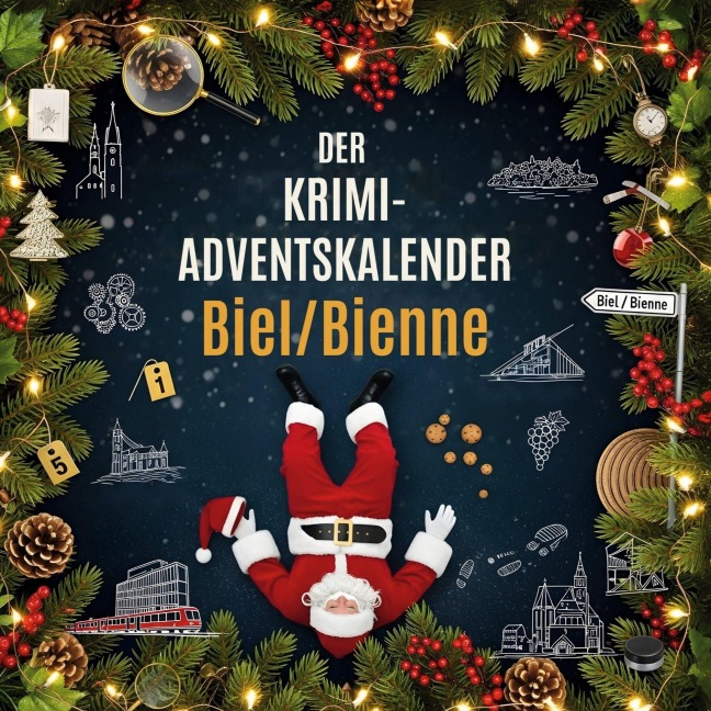 Der Krimi-Adventskalender Biel/Bienne - Alexander Schmidt