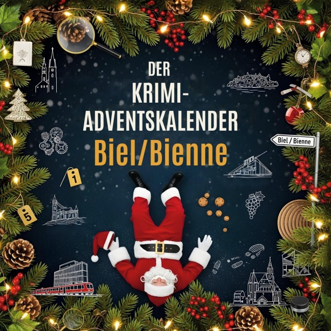 Der Krimi-Adventskalender Biel/Bienne - Alexander Schmidt