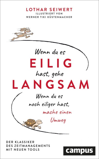 Wenn du es eilig hast, gehe langsam - Lothar J. Seiwert
