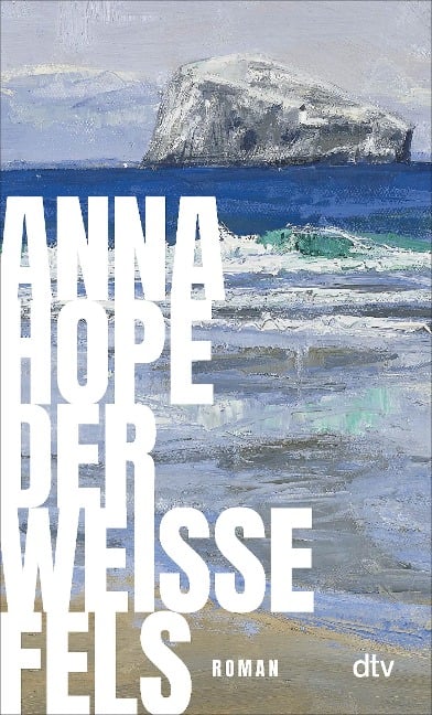 Der weiße Fels - Anna Hope