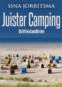Cover-Bild zum Titel 'Juister Camping. Ostfrieslandkrimi' von 'Sina Jorritsma'