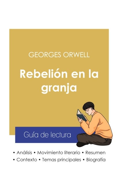 Guía de lectura Rebelión en la granja de Georges Orwell (análisis literario de referencia y resumen completo) - Georges Orwell