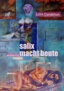 Cover-Bild zum Titel 'Salix macht Beute' von 'Lilith Dandelion'