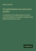 Cover-Bild zum Titel 'De la généralisation des anévrysmes miliaires' von 'Henry Liouville'