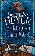 Cover-Bild zum Titel 'Ein Mord mit stumpfer Waffe' von 'Georgette Heyer'