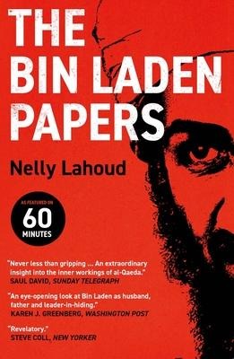 The Bin Laden Papers - Nelly Lahoud
