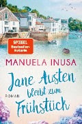 Cover-Bild zum Titel 'Jane Austen bleibt zum Frühstück' von 'Manuela Inusa'