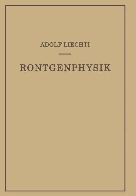 Röntgenphysik - Walter Minder, Adolf Liechti