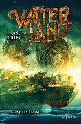 Waterland - Krieg der Fluten - Dan Jolley