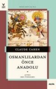 Osmanlilardan Önce Anadolu - Claude Cahen