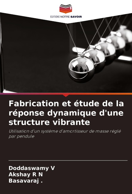 Fabrication et étude de la réponse dynamique d'une structure vibrante - Doddaswamy V, Akshay R N, Basavaraj