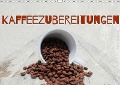 Cover-Bild zum Titel 'Kaffeezubereitungen (Wandkalender immerwährend DIN A3 quer)' von 'Heike Hultsch'
